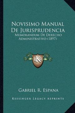 portada Novisimo Manual de Jurisprudencia: Memorandum de Derecho Administrativo (1897)