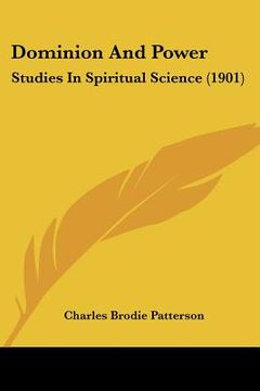 portada dominion and power: studies in spiritual science (1901) (in English)