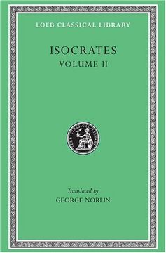 portada Isocrates ii: On the Peace. Areopagiticus. Against the Sophists. Antidosis. Panathenaicus (en Inglés)