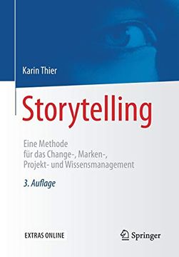 portada Storytelling: Eine Methode für das Change-, Marken-, Projekt- und Wissensmanagement (en Alemán)
