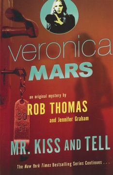 portada Veronica Mars (2): An Original Mystery by rob Thomas: Mr. Kiss and Tell (en Inglés)