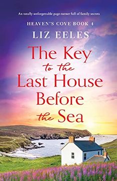 portada The key to the Last House Before the Sea: A Totally Unforgettable Page-Turner Full of Family Secrets (Heaven's Cove) (in English)