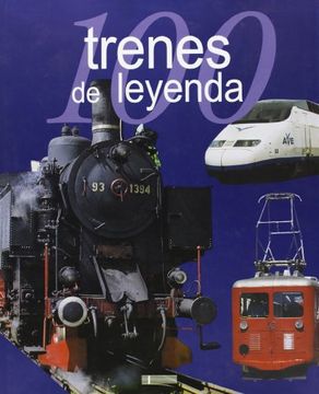 portada 100 Trenes de Leyenda