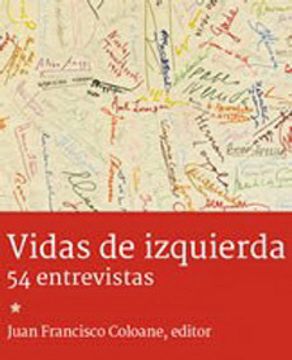 portada Vidas de Izquierda. 54 Entrevistas. (in Spanish)