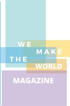portada We Make the World Magazine - Issue 1: Summer 2020 (in English)