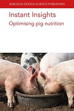 portada Instant Insights: Optimising pig Nutrition (Burleigh Dodds Science: Instant Insights, 74) (in English)
