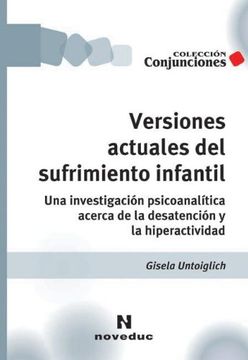portada Versiones Actuales del Sufrimiento Infantil una Investi Gacion Psicoanalitica Acerca de la (in Spanish)