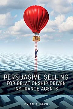 portada Persuasive Selling for Relationship Driven Insurance Agents (en Inglés)