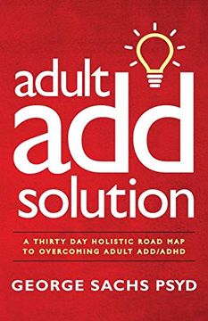 portada The Adult add Solution: A 30 day Holistic Roadmap to Overcoming Adult add 