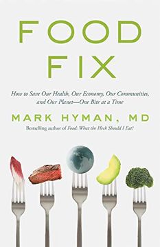 portada Food Fix: How to Save our Health, our Economy, our Communities, and our Planet--One Bite at a Time 