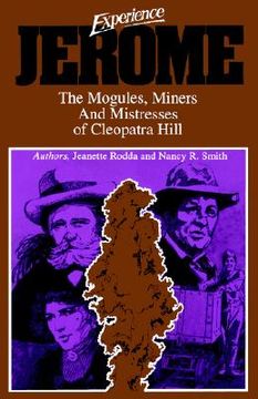 portada experience jerome: the moguls, miners, and mistresses of cleopatra hill (in English)