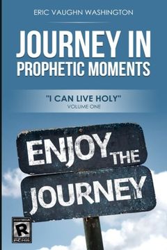 portada 1: Journey in Prophetic Moments: I can live HOLY: Volume 1