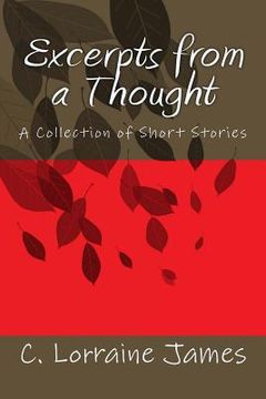 portada Excerpts from a Thought: An Anthology of Short Stories (en Inglés)