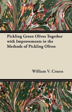 portada pickling green olives together with improvements in the methods of pickling olives (en Inglés)