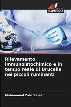 portada Rilevamento immunoistochimico e in tempo reale di Brucella nei piccoli ruminanti (en Italiano)