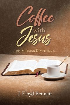 portada Coffee With Jesus: 365 Morning Devotionals (in English)