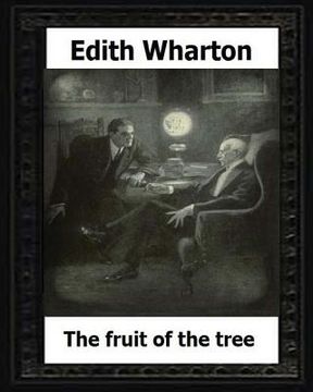 portada The Fruit of the Tree (1907) by: Edith Wharton (en Inglés)