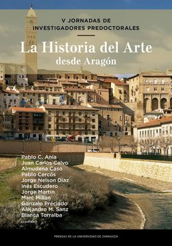 portada V Jornadas de Investigadores Predoctorales. La Historia del Arte Desde Aragon (in Spanish)