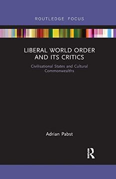 portada Liberal World Order and its Critics (World Politics and Dialogues of Civilizations) (in English)