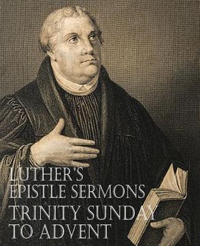 portada Luther's Epistle Sermons Vol. III - Trinity Sunday to Advent (en Inglés)