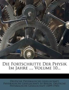 portada Die Fortschritte Der Physik Im Jahre ..., Volume 10... (in German)