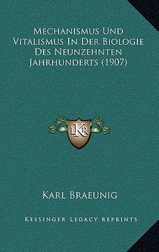 portada Mechanismus Und Vitalismus In Der Biologie Des Neunzehnten Jahrhunderts (1907) (in German)