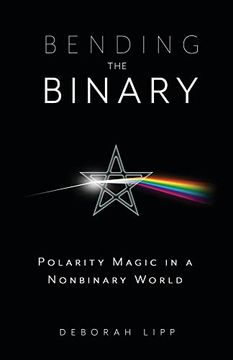 portada Bending the Binary: Polarity Magic in a Nonbinary World (en Inglés)