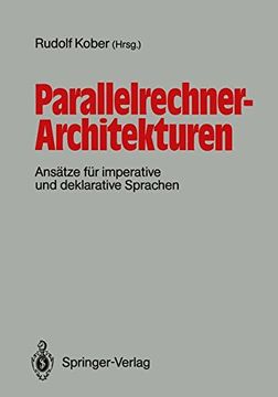 portada Parallelrechner-Architekturen: Ansätze für imperative und deklarative Sprachen