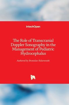 portada The Role of Transcranial Doppler Sonography in the Management of Pediatric Hydrocephalus (en Inglés)