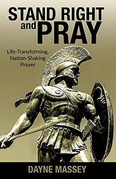 portada Stand Right and Pray: Life-Transforming, Nation-Shaking Prayer (en Inglés)