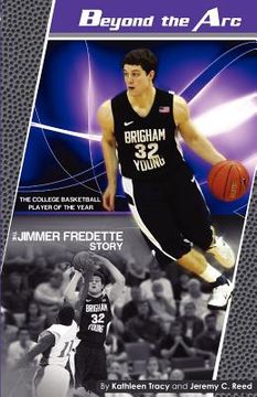 portada beyond the arc: the jimmer fredette story