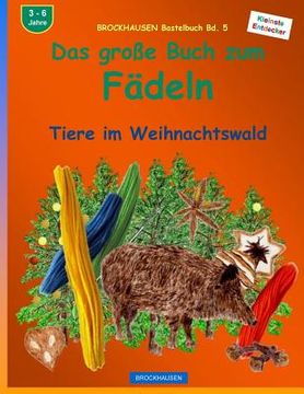 portada BROCKHAUSEN Bastelbuch Bd. 5 - Das große Buch zum Fädeln: Tiere im Weihnachtswald (in German)