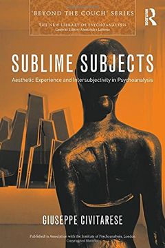 portada Sublime Subjects: Aesthetic Experience and Intersubjectivity in Psychoanalysis (The New Library of Psychoanalysis 'Beyond the Couch' Series)
