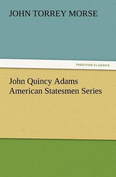 portada john quincy adams american statesmen series (en Inglés)