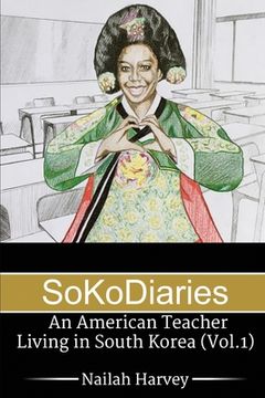 portada SoKoDiaries: An American Teacher Living in South Korea (in English)