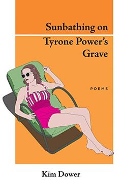 portada Sunbathing on Tyrone Power's Grave (en Inglés)