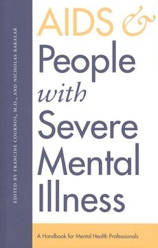 portada Aids and People With Severe Mental Illness: A Handbook for Mental Health Professionals (en Inglés)