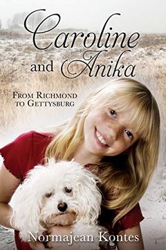 portada Caroline and Anika: From Richmond to Gettysburg 