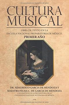 portada Cultura Musical: Obra de Texto en la Escuela Nacional Preparatoria de México. Primer año (in Spanish)