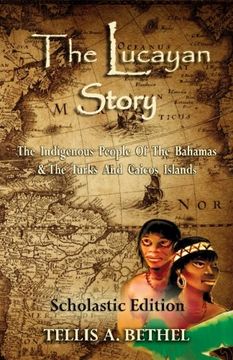 portada The Lucayan Story: The Indigenous People Of The Bahamas & The Turks And Caicos Islands