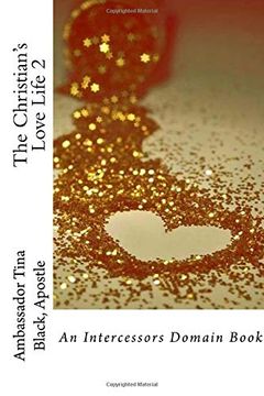 portada The Christian's Love Life 2: An Intercessors Domain Book (en Inglés)