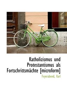 portada Katholizismus Und Protestantismus ALS Fortschrittsmachte [Microform] (German Edition)