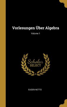 portada Vorlesungen Über Algebra; Volume 1 