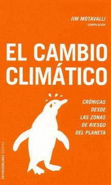 portada El Cambio Climatico: Cronicas Desde las Zonas de Riesgo del Plane ta (in Spanish)