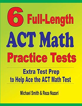 portada 6 Full-Length act Math Practice Tests: Extra Test Prep to Help ace the act Math Test (en Inglés)