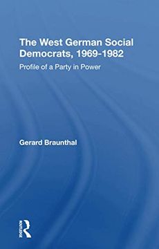 portada The West German Social Democrats, 1969-1982: Profile of a Party in Power (en Inglés)