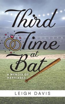portada Third Time at Bat: A Memoir of Marriages (en Inglés)