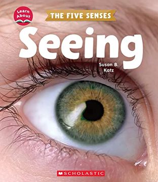 portada Seeing (Learn About: The Five Senses) (en Inglés)