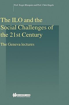 portada the ilo and the social challenges of the 21st century, the geneva lectures (en Inglés)