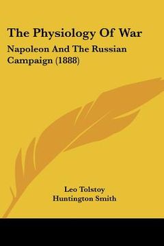 portada the physiology of war: napoleon and the russian campaign (1888)